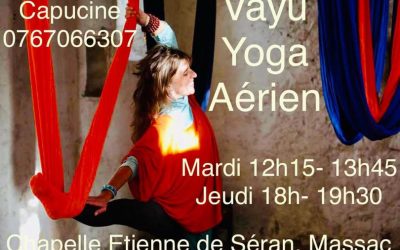 Cours de Vayu Yoga avec Capucine à la chapelle Etienne de Séran à Massac-Séran                                                  Mardi 12h15 / 13h45   Jeudi 18h / 19h30